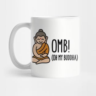 OMB - Oh my Buddha  (OMG) Mug